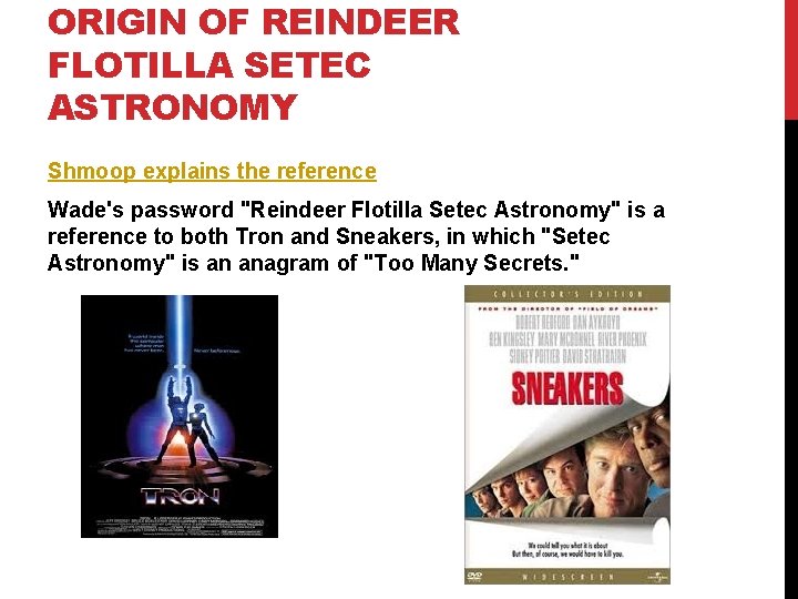 ORIGIN OF REINDEER FLOTILLA SETEC ASTRONOMY Shmoop explains the reference Wade's password "Reindeer Flotilla