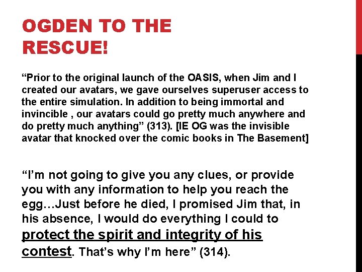 OGDEN TO THE RESCUE! “Prior to the original launch of the OASIS, when Jim