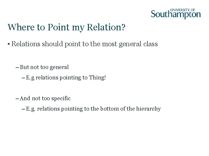 Where to Point my Relation? • Relations should point to the most general class