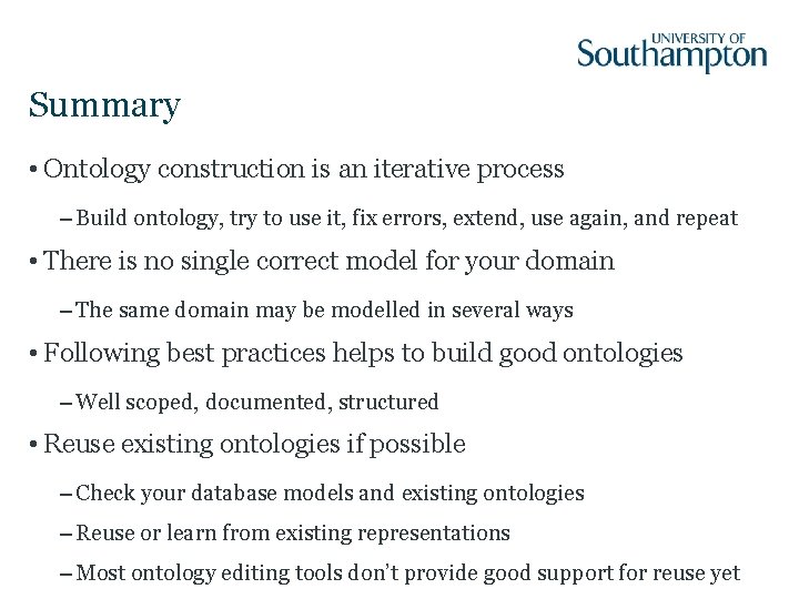 Summary • Ontology construction is an iterative process – Build ontology, try to use
