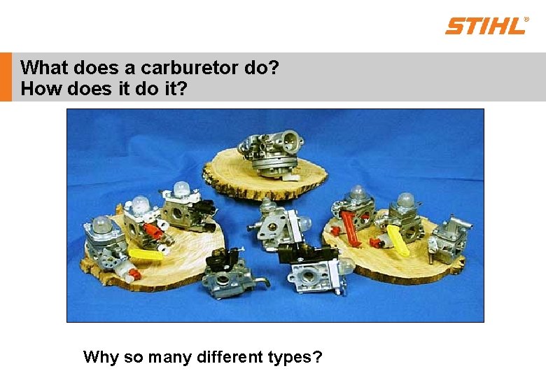 What does a carburetor do? How does it do it? Why so many different