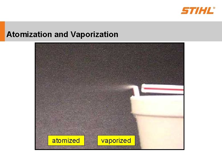 Atomization and Vaporization atomized vaporized 
