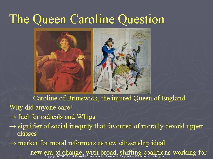 The Queen Caroline Question Caroline of Brunswick, the injured Queen of England Why did