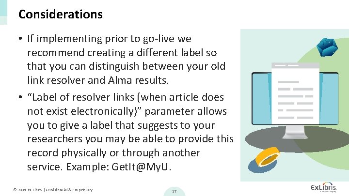 Considerations • If implementing prior to go-live we recommend creating a different label so