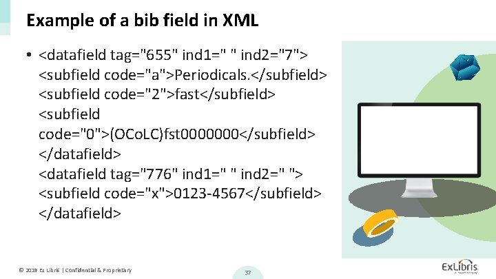 Example of a bib field in XML • <datafield tag="655" ind 1=" " ind