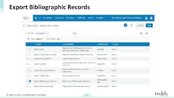 Export Bibliographic Records © 2019 Ex Libris | Confidential & Proprietary 5 