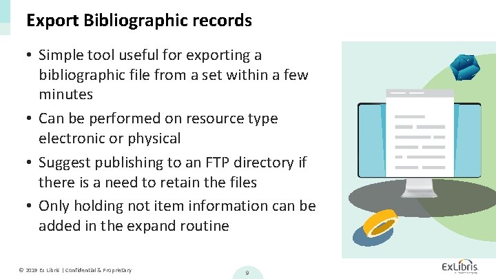 Export Bibliographic records • Simple tool useful for exporting a bibliographic file from a