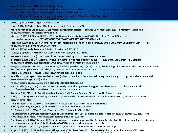  • • • • • • • Joost, A. S. (Director). (2010). Catfish