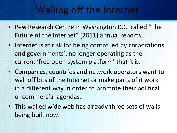 Walling off the Internet • Pew Research Centre in Washington D. C. called “The