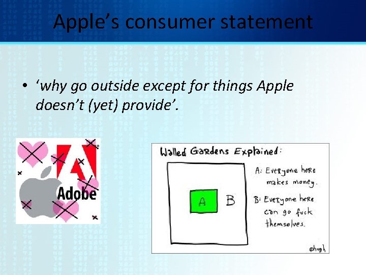 Apple’s consumer statement • ‘why go outside except for things Apple doesn’t (yet) provide’.