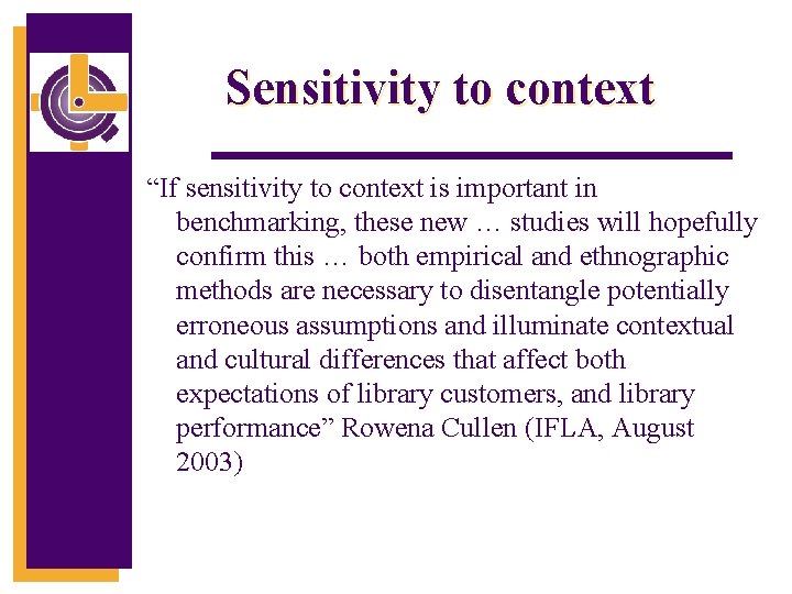 Sensitivity to context “If sensitivity to context is important in benchmarking, these new …