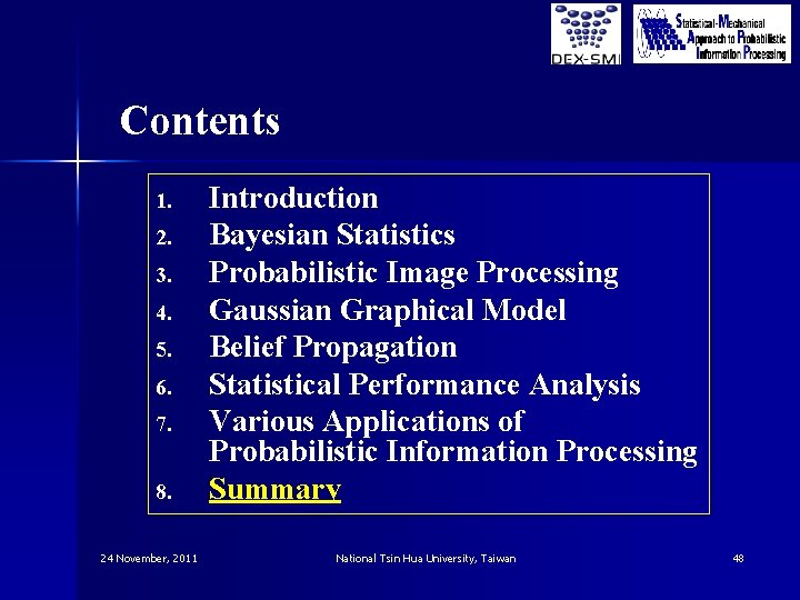 Contents 1. 2. 3. 4. 5. 6. 7. 8. 24 November, 2011 Introduction Bayesian Contents 1. 2. 3. 4. 5. 6. 7. 8. 24 November, 2011 Introduction Bayesian