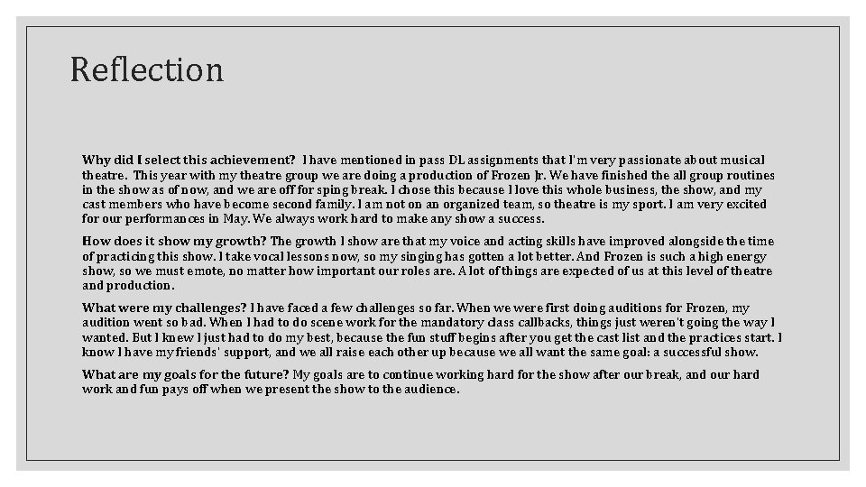Reflection Why did I select this achievement? I have mentioned in pass DL assignments