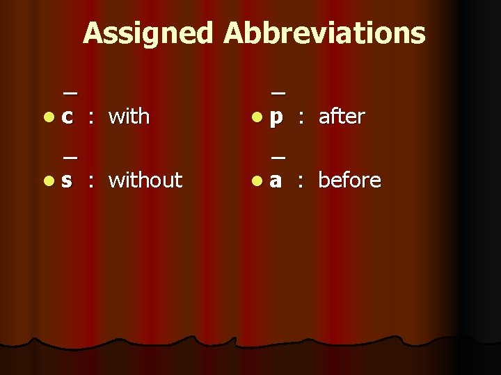 Assigned Abbreviations _ l c : with _ l s : without _ l