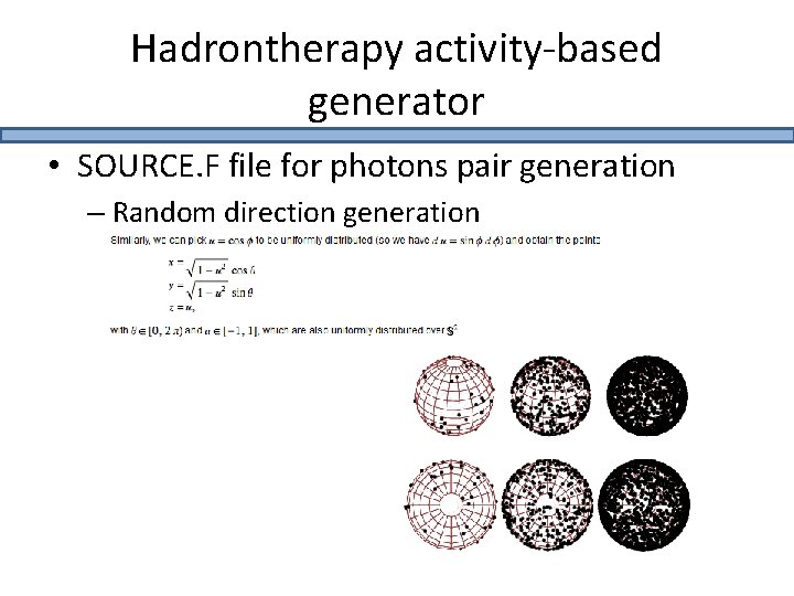 Hadrontherapy activity-based generator • SOURCE. F file for photons pair generation – Random direction