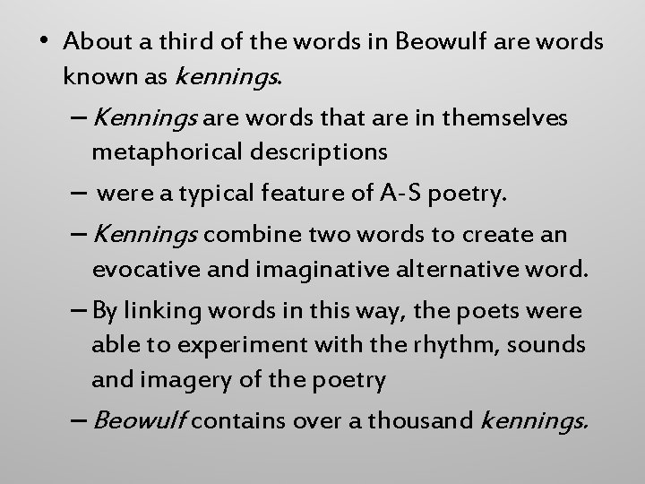  • About a third of the words in Beowulf are words known as