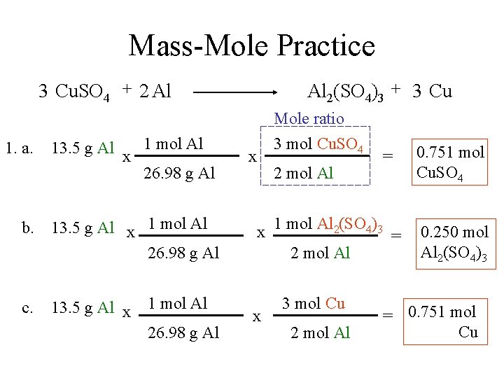 Mass-Mole Practice 3 Cu. SO 4 + 2 Al 1. a. 13. 5 g