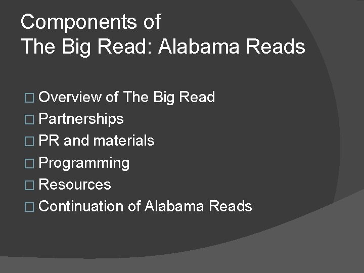 Components of The Big Read: Alabama Reads � Overview of The Big Read �
