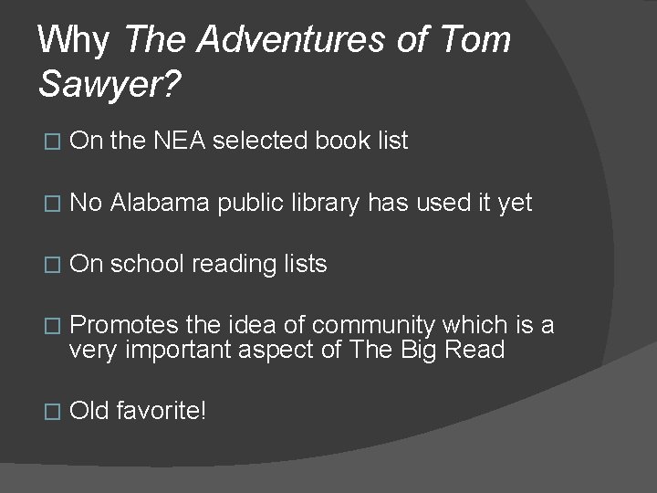 Why The Adventures of Tom Sawyer? � On the NEA selected book list �