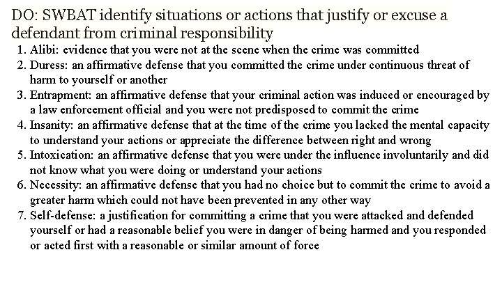 DO: SWBAT identify situations or actions that justify or excuse a defendant from criminal