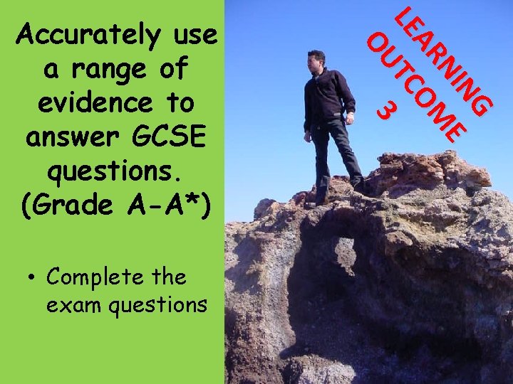  • Complete the exam questions NG NI E AR OM LE TC OU