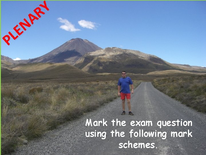 Y R A N E L P Mark the exam question using the following