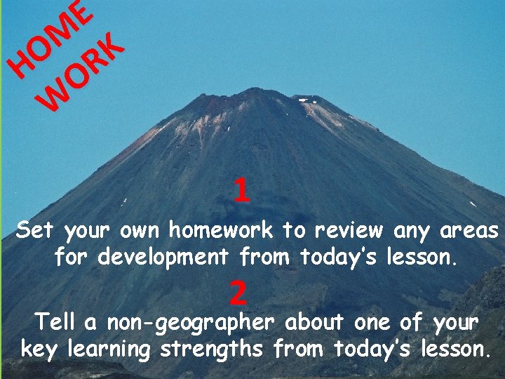 E M K O H OR W 1 Set your own homework to review