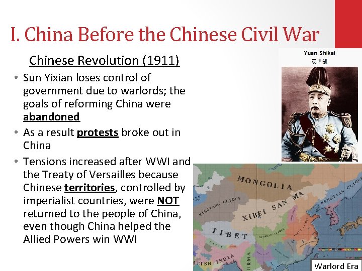 I. China Before the Chinese Civil War Chinese Revolution (1911) • Sun Yixian loses