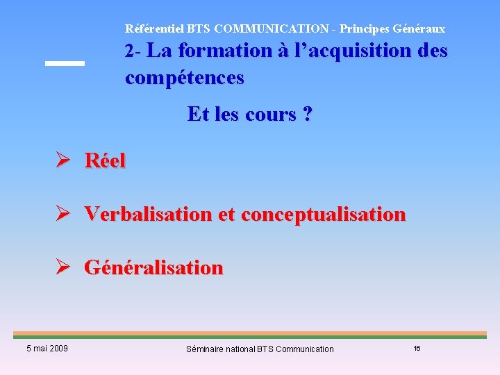 Référentiel BTS COMMUNICATION - Principes Généraux 2 - La formation à l’acquisition des compétences