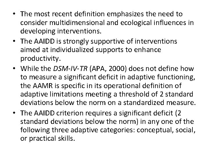  • The most recent definition emphasizes the need to consider multidimensional and ecological
