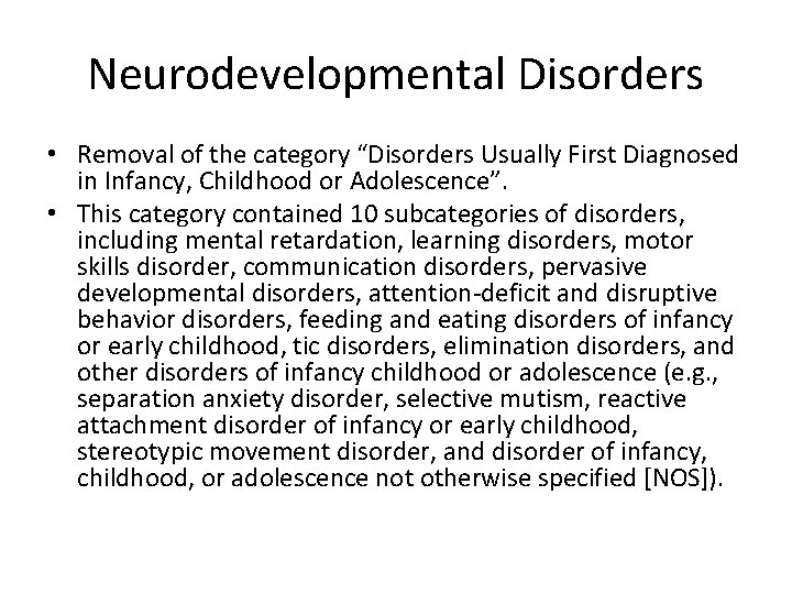 Neurodevelopmental Disorders • Removal of the category “Disorders Usually First Diagnosed in Infancy, Childhood