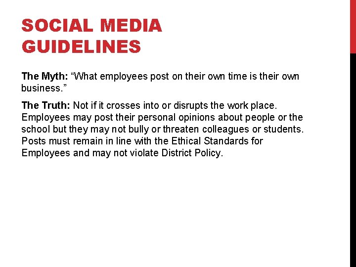 SOCIAL MEDIA GUIDELINES The Myth: “What employees post on their own time is their