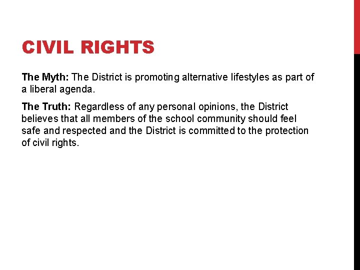 CIVIL RIGHTS The Myth: The District is promoting alternative lifestyles as part of a