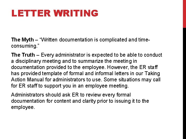 LETTER WRITING The Myth – “Written documentation is complicated and timeconsuming. ” The Truth
