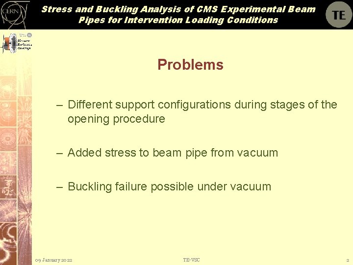 Stress and Buckling Analysis of CMS Experimental Beam Pipes for Intervention Loading Conditions Problems