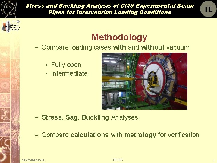 Stress and Buckling Analysis of CMS Experimental Beam Pipes for Intervention Loading Conditions Methodology