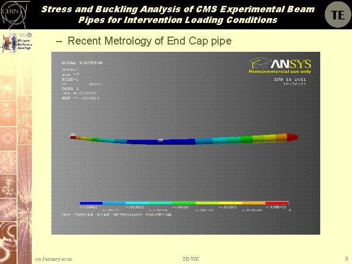 Stress and Buckling Analysis of CMS Experimental Beam Pipes for Intervention Loading Conditions –