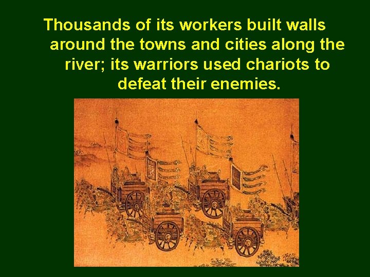 Thousands of its workers built walls around the towns and cities along the river;