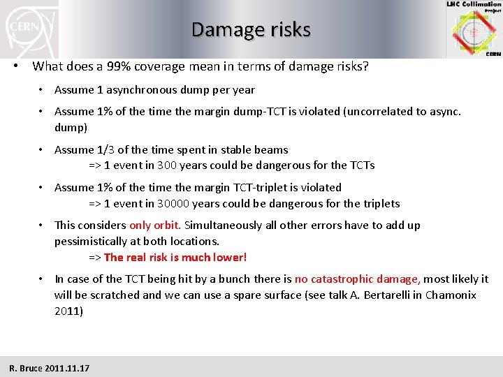 Damage risks • What does a 99% coverage mean in terms of damage risks?