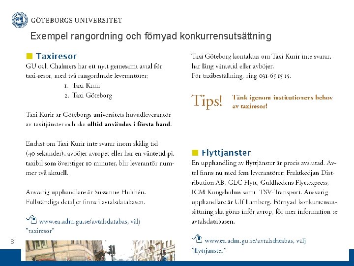 Exempel rangordning och förnyad konkurrensutsättning S www. gu. se 