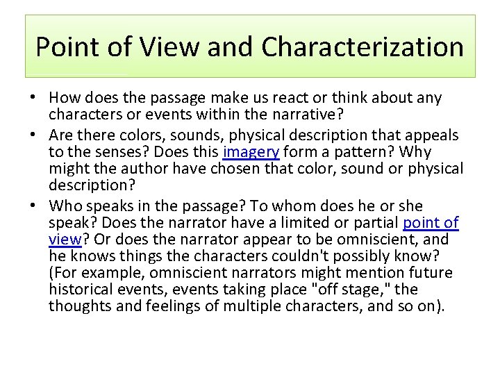 Point of View and Characterization • How does the passage make us react or