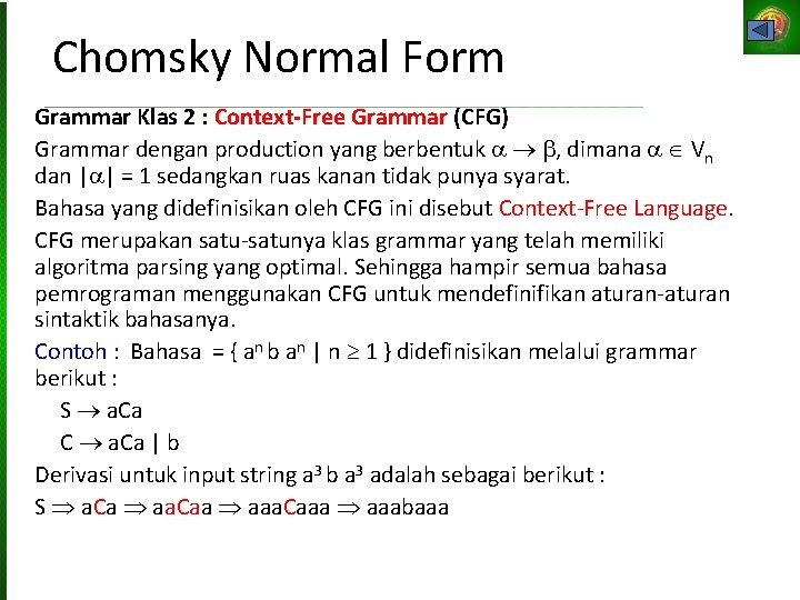 Chomsky Normal Form Grammar Klas 2 : Context-Free Grammar (CFG) Grammar dengan production yang