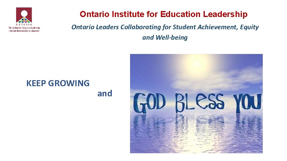 Ontario Institute for Education Leadership Ontario Leaders Collaborating for Student Achievement, Equity and Well-being