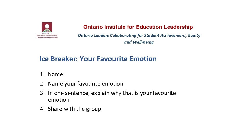Ontario Institute for Education Leadership Ontario Leaders Collaborating for Student Achievement, Equity and Well-being