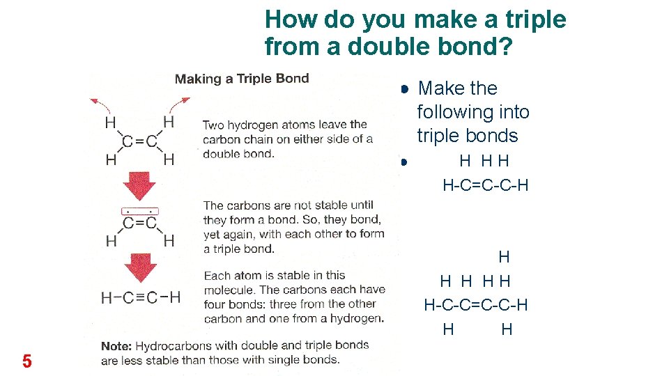 How do you make a triple from a double bond? l Make the following