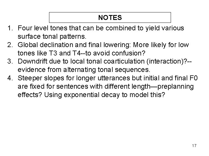 NOTES 1. Four level tones that can be combined to yield various surface tonal