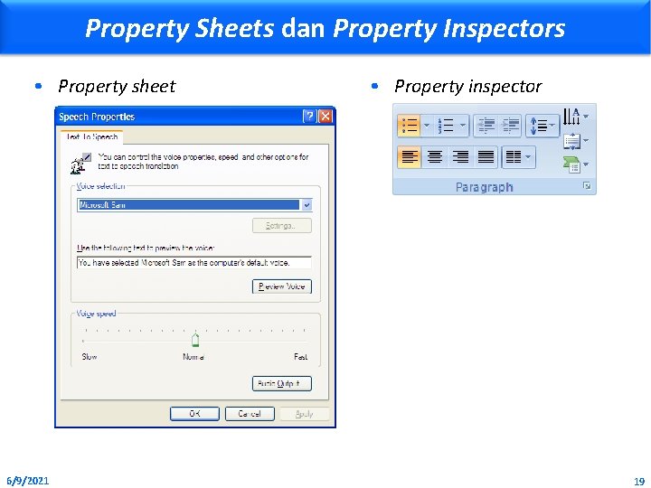 Property Sheets dan Property Inspectors • Property sheet 6/9/2021 • Property inspector 19 