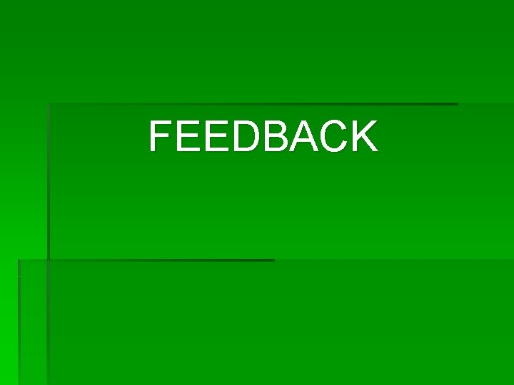FEEDBACK 