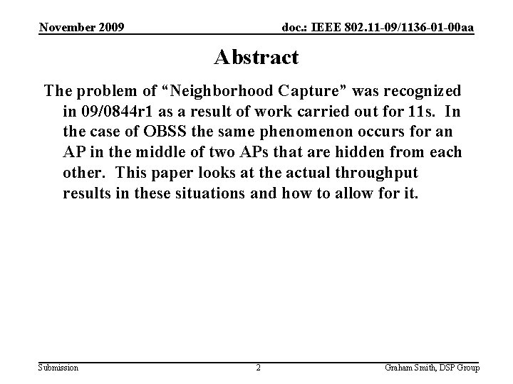 November 2009 doc. : IEEE 802. 11 -09/1136 -01 -00 aa Abstract The problem