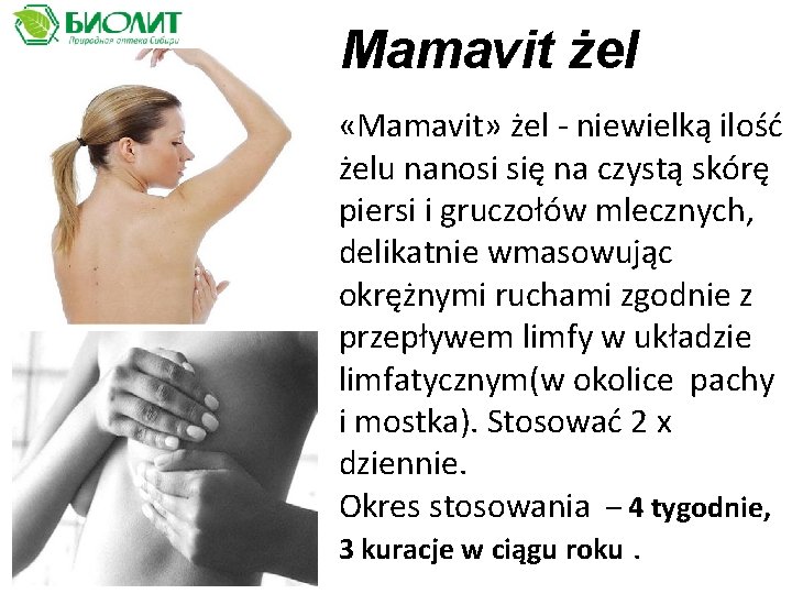 Mamavit żel «Mamavit» żel niewielką ilość żelu nanosi się na czystą skórę piersi i